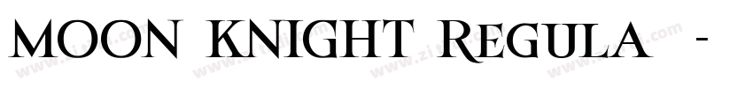 MOON KNIGHT Regula字体字体转换